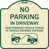 Signmission No Parking in Driveway Unauthorized Vehicles Towed Heavy-Gauge Alum Sign, 18" x 18", TG-1818-23722 A-DES-TG-1818-23722